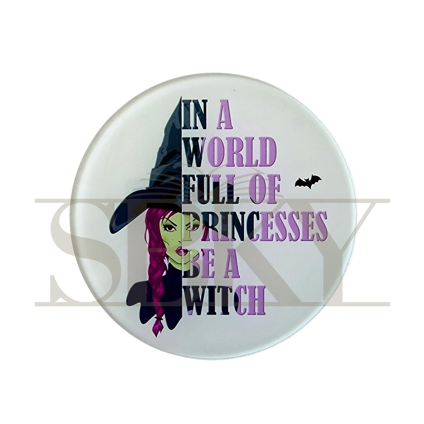 "Be a Witch" Coaster