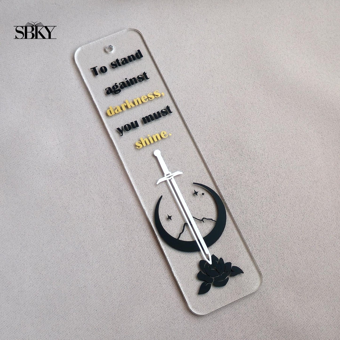 "To Stand Against Darkness" Acrylic Bookmark