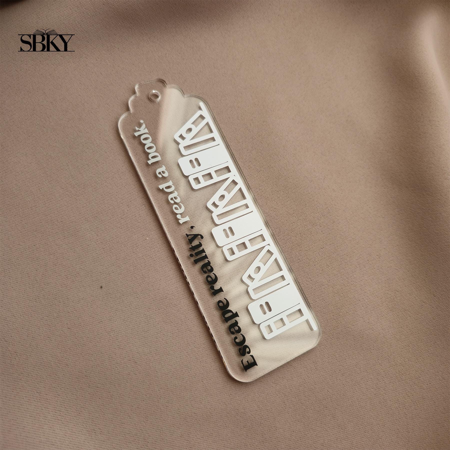 "Escape Reality Read a Book" Acrylic Bookmark