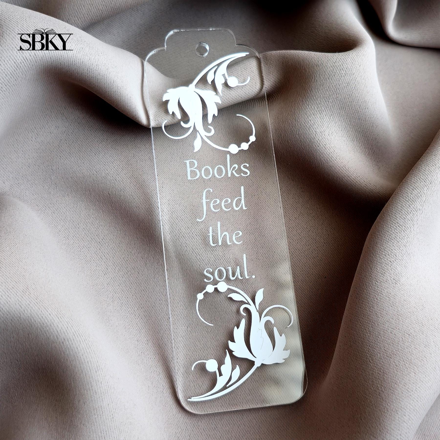 "Books Feed the Soul" Acrylic Bookmark