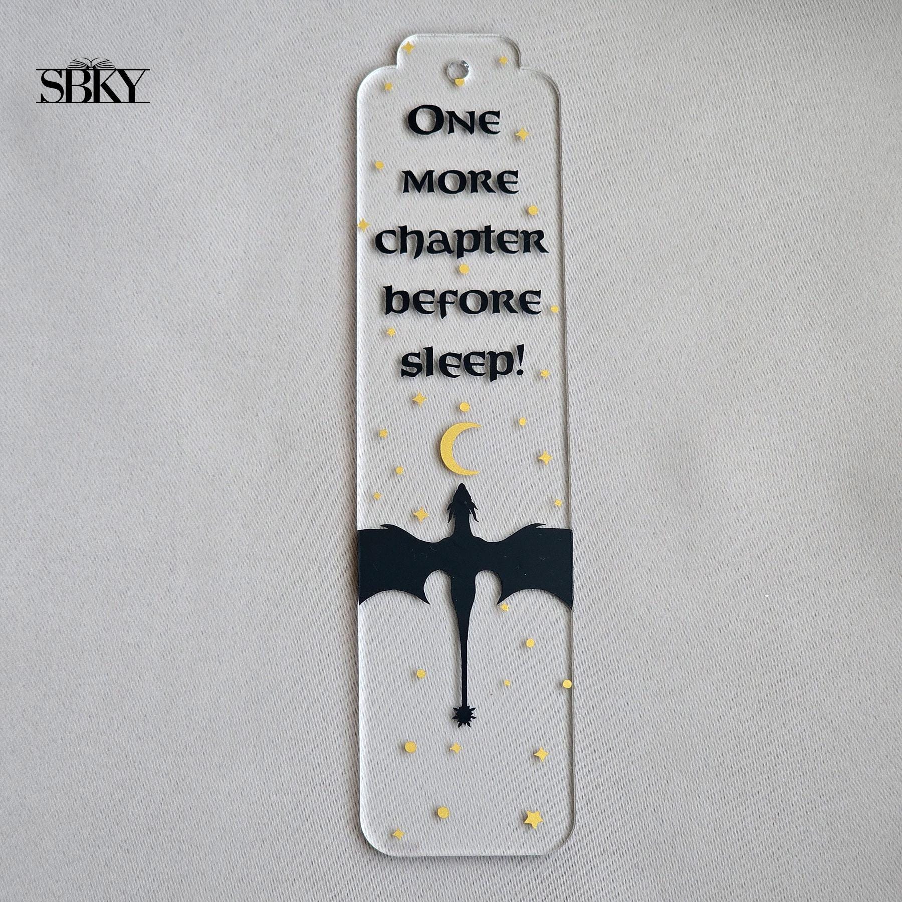 "One More Chapter Before Sleep"  Acrylic Bookmark