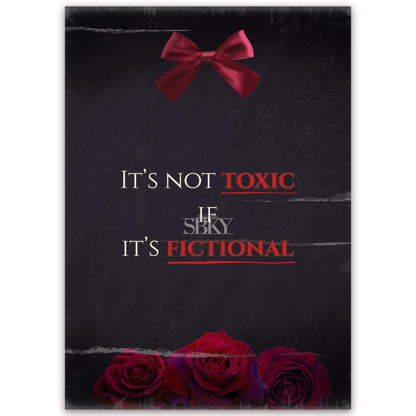 “It's not toxic if it's fictional" Card
