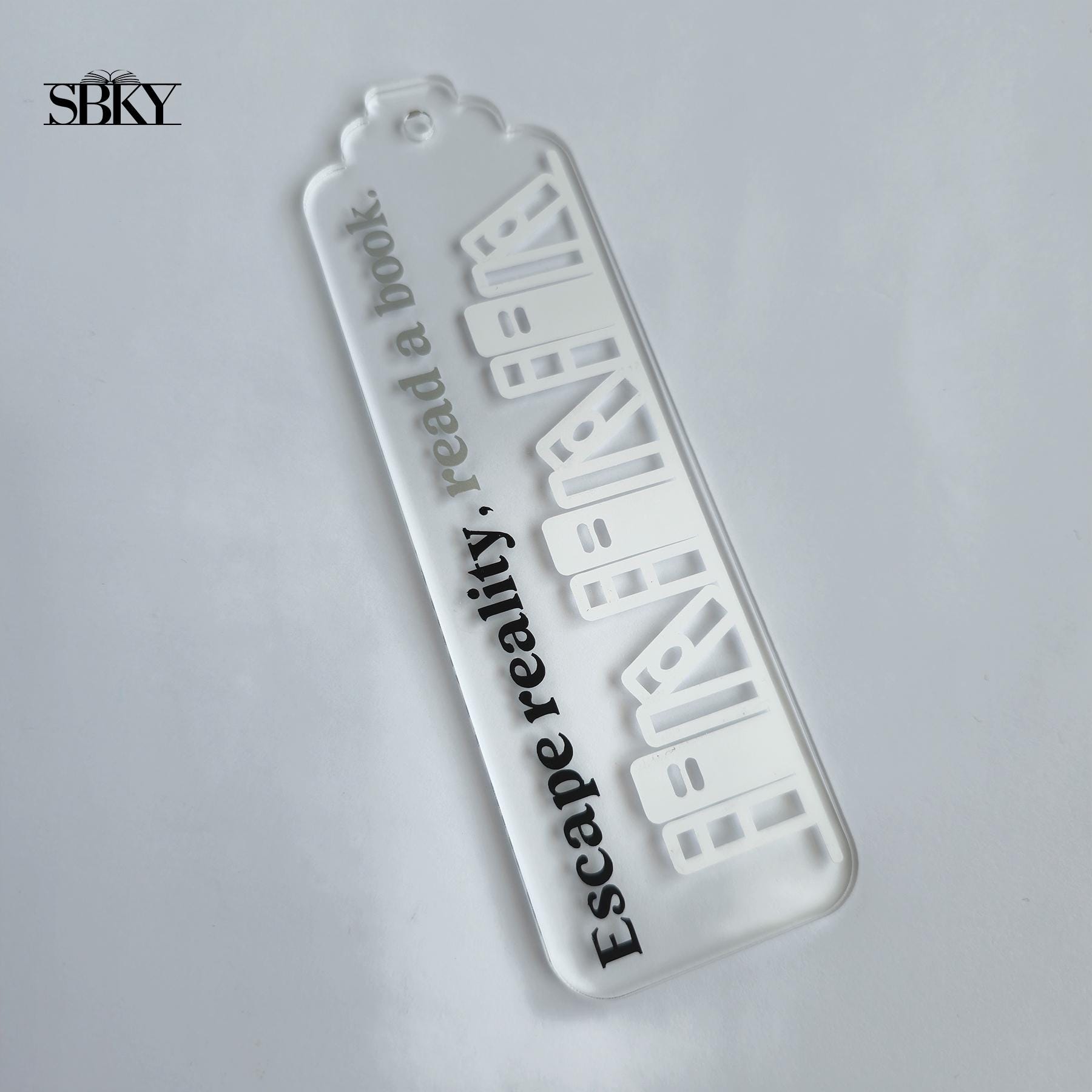 "Escape Reality Read a Book" Acrylic Bookmark