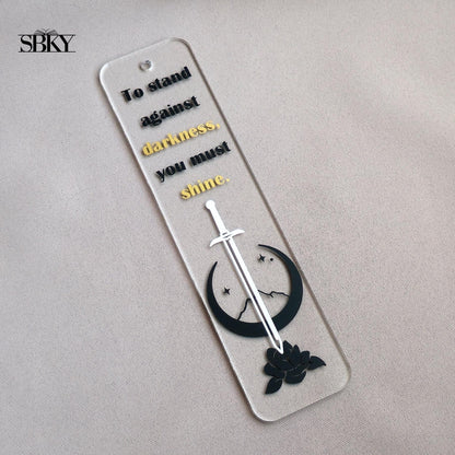 "To Stand Against Darkness" Acrylic Bookmark