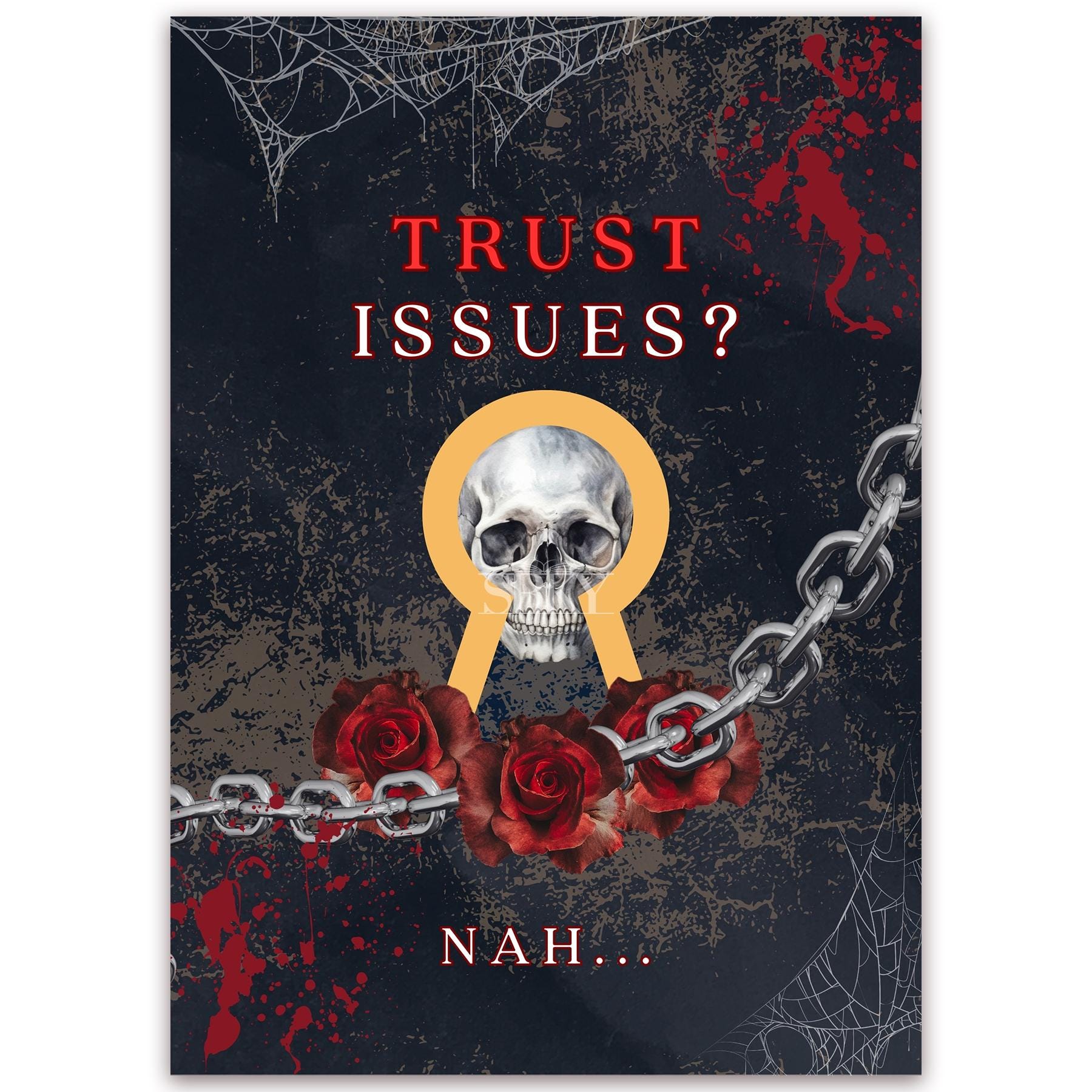 “Trust issues? Nah..." Card