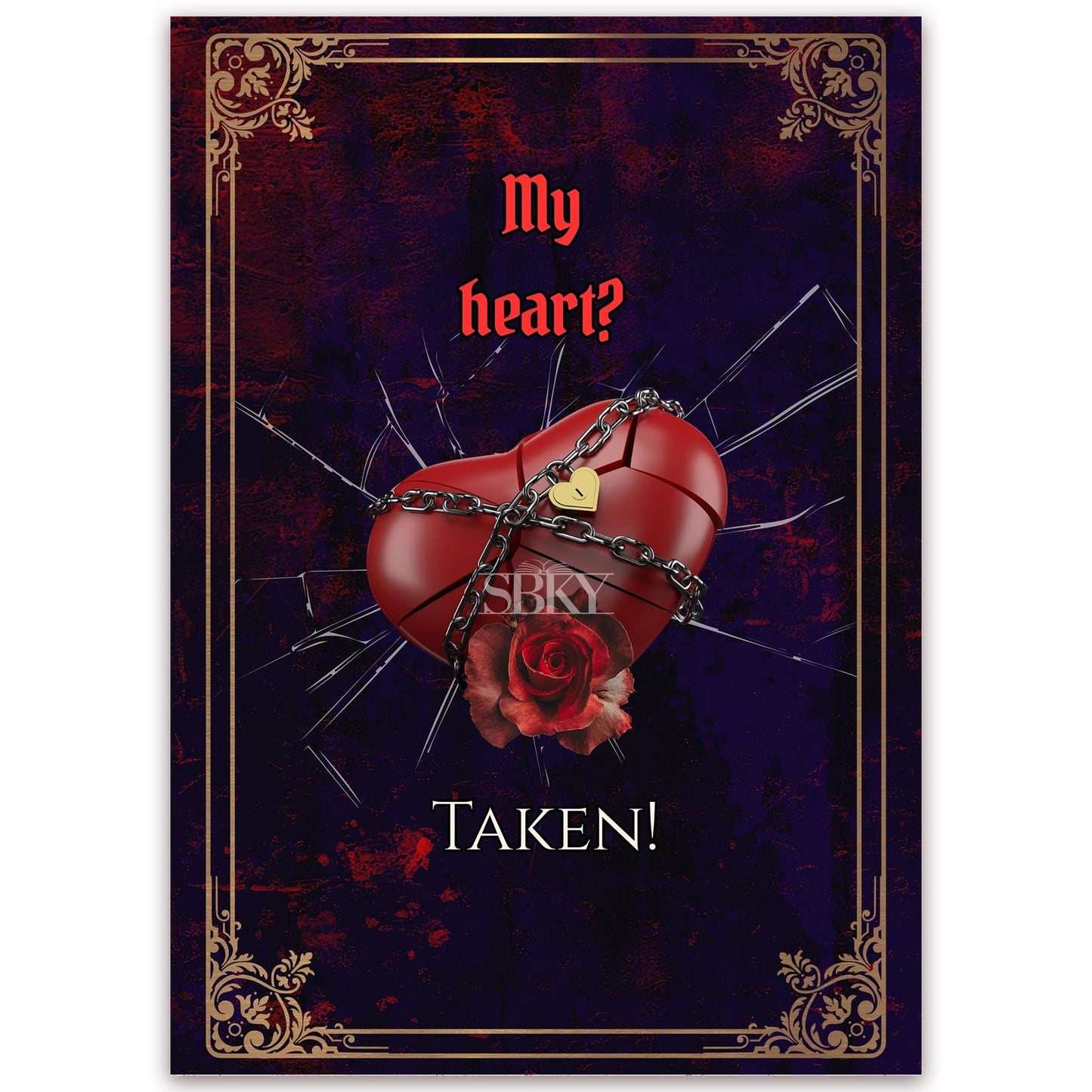 "My heart? Taken!" Card